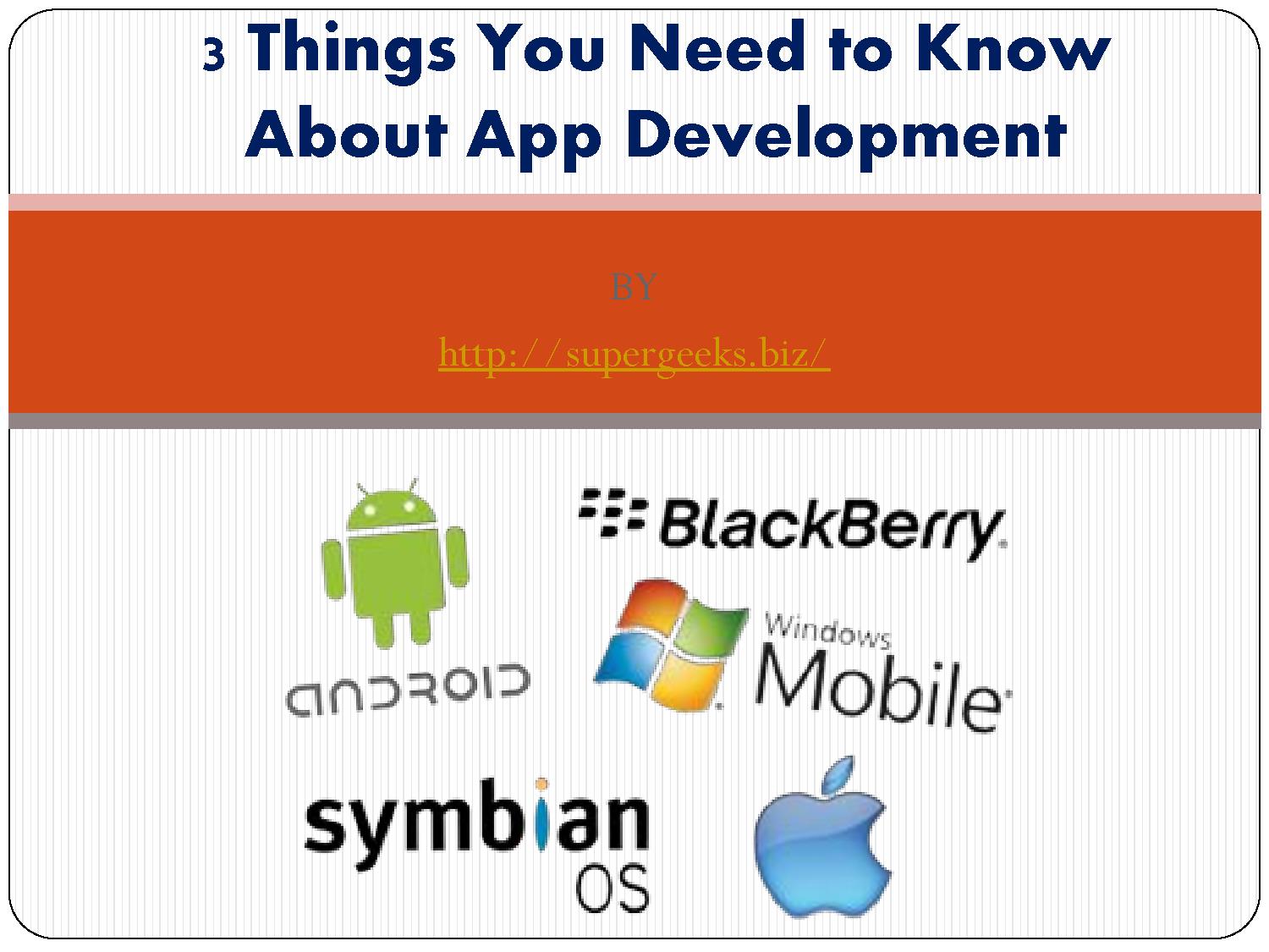 3 Things You Need to Know About App Development PowerPoint Presentation PPT