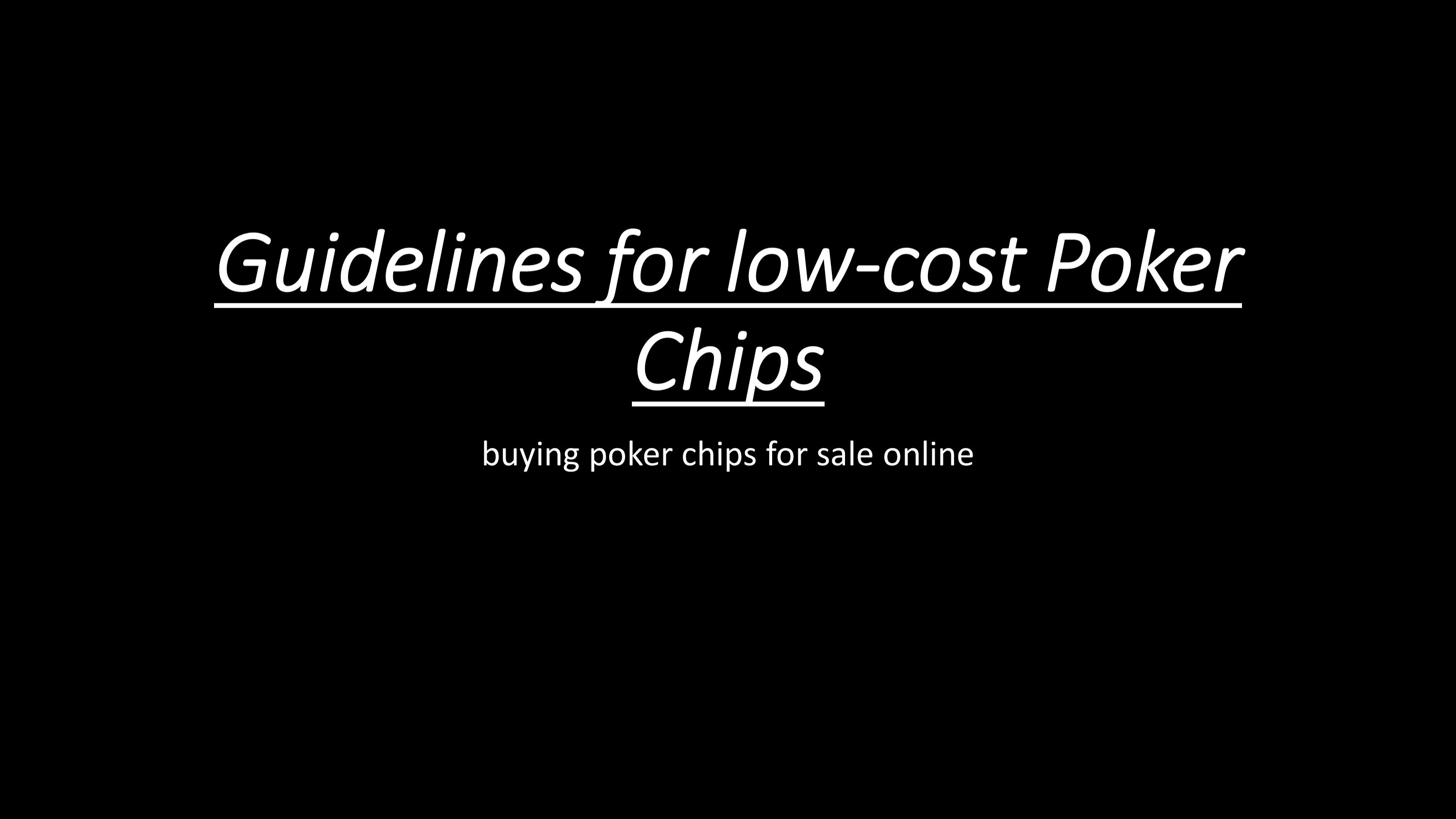 10  Guidelines for low Cost Poker Chips.pptx