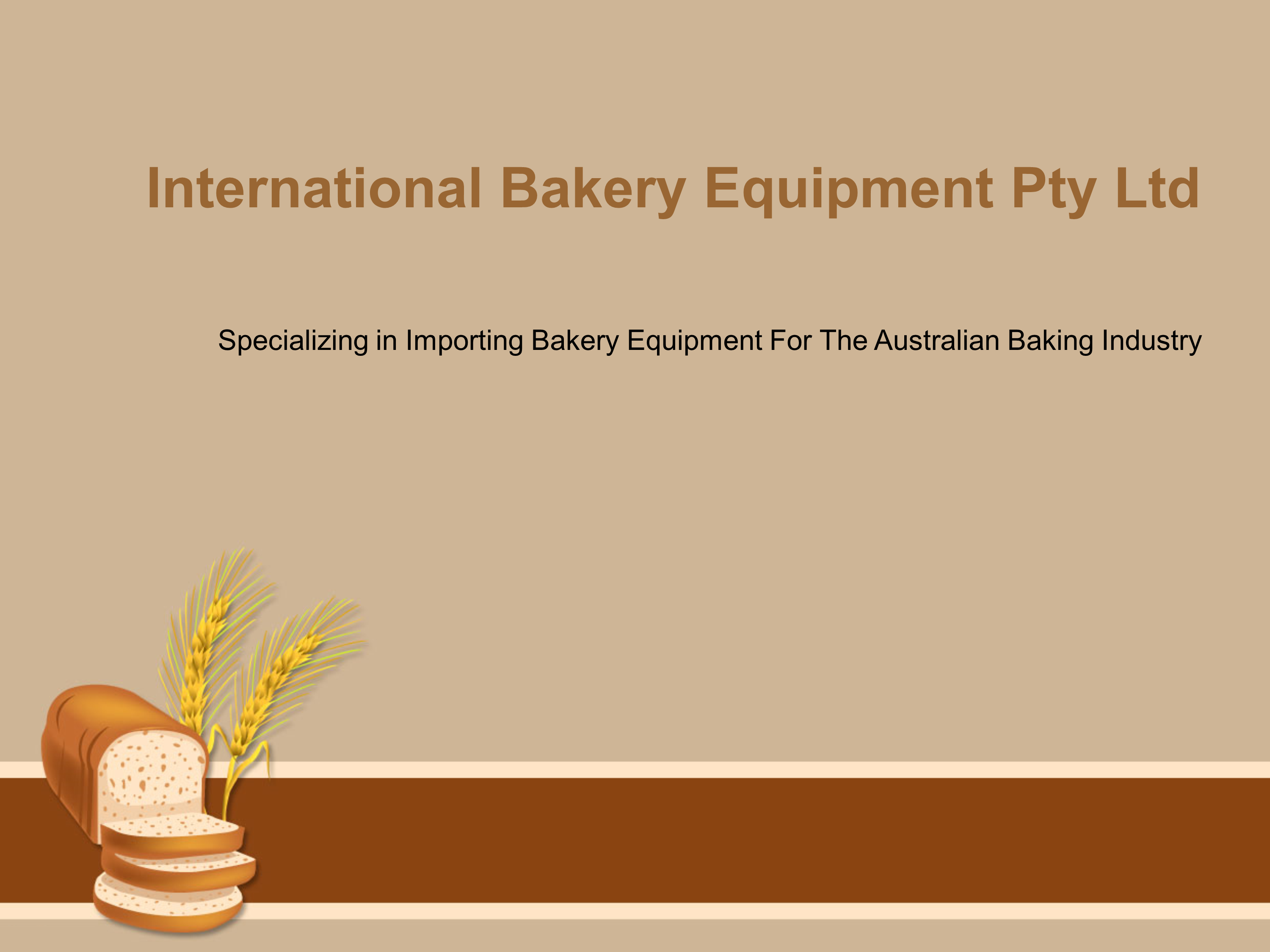 International Bakery Equipment Pty Ltd Specializing in Importing