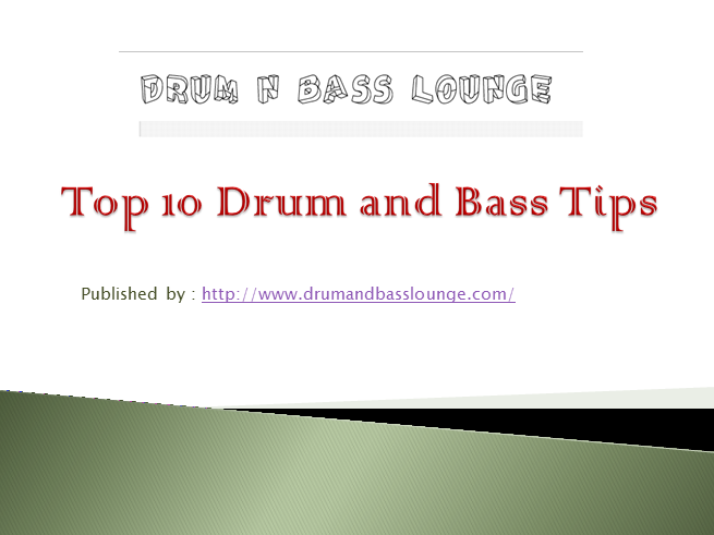 Top 10 Drum and Bass Tips