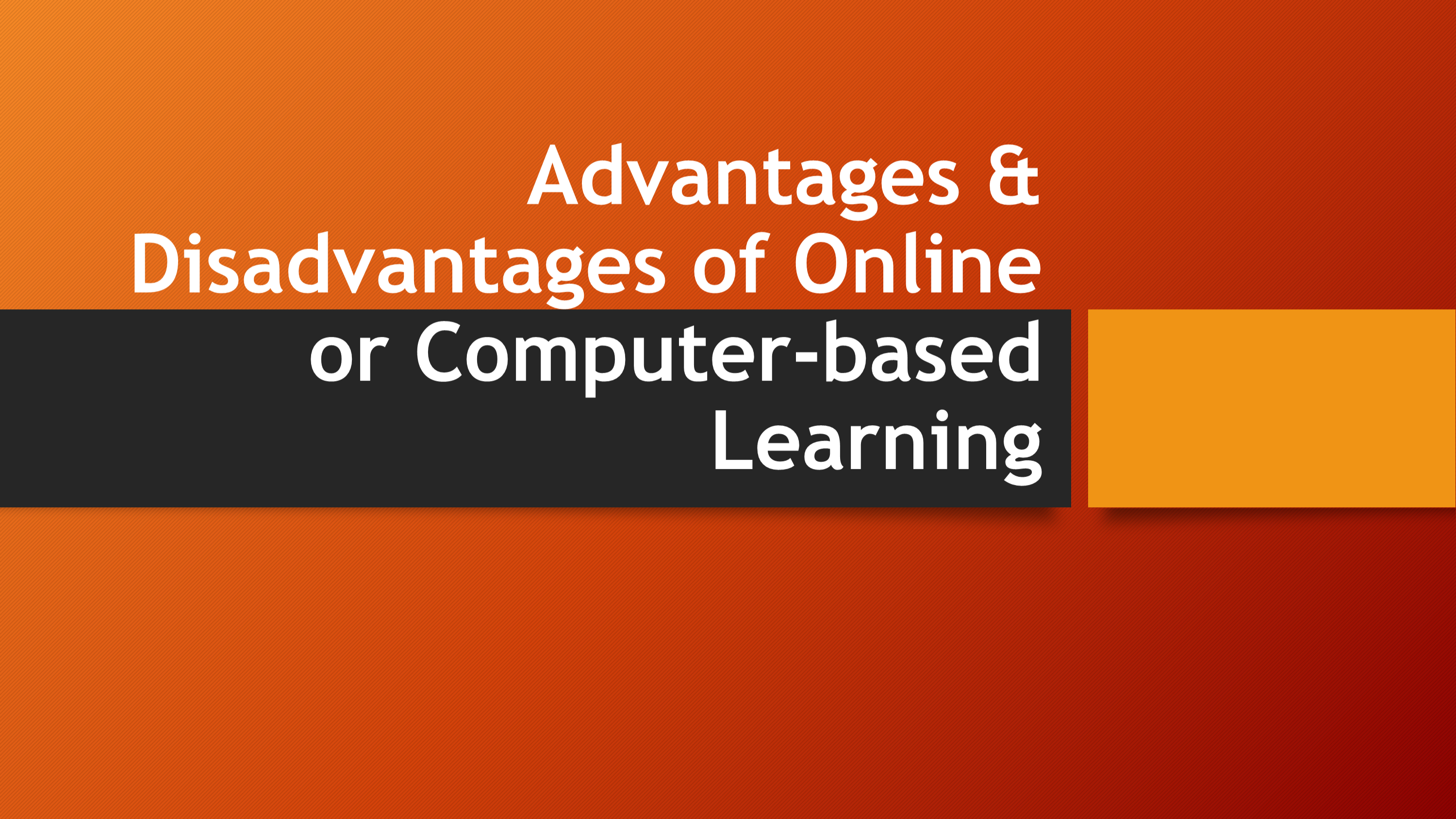 Advantages & Disadvantages of Online or Computer-based Learning