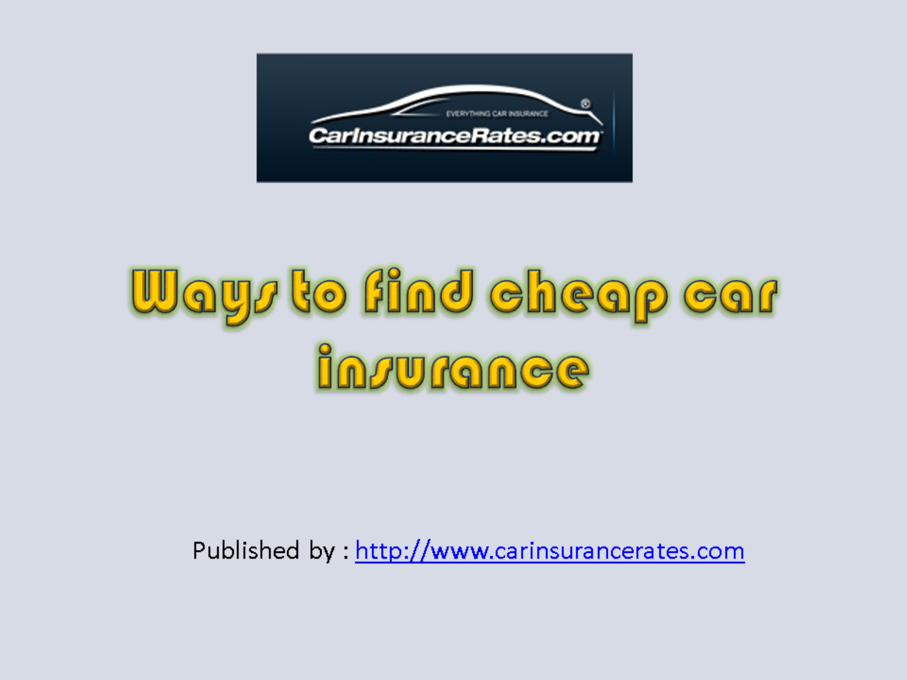 Ways to find cheap car insurance.pptx