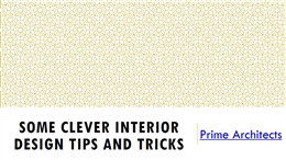 Some Clever Interior Design Tips and Tricks PowerPoint Presentation PPT