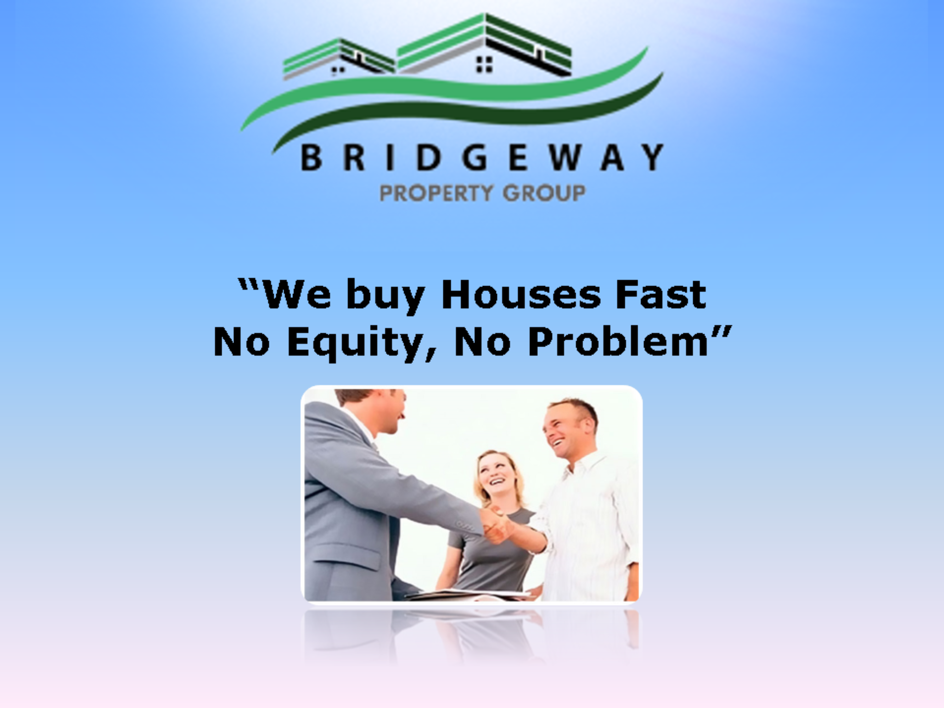 Sell Your House Fast by Bridgeway Property Group.ppt