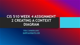 CIS 510 WEEK 4 ASSIGNMENT 2 CREATING A CONTEXT DIAGRAM PowerPoint ...