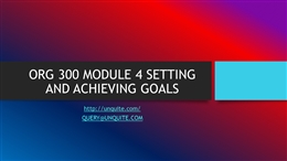 ORG 300 MODULE 4 SETTING AND ACHIEVING GOALS PowerPoint Presentation PPT