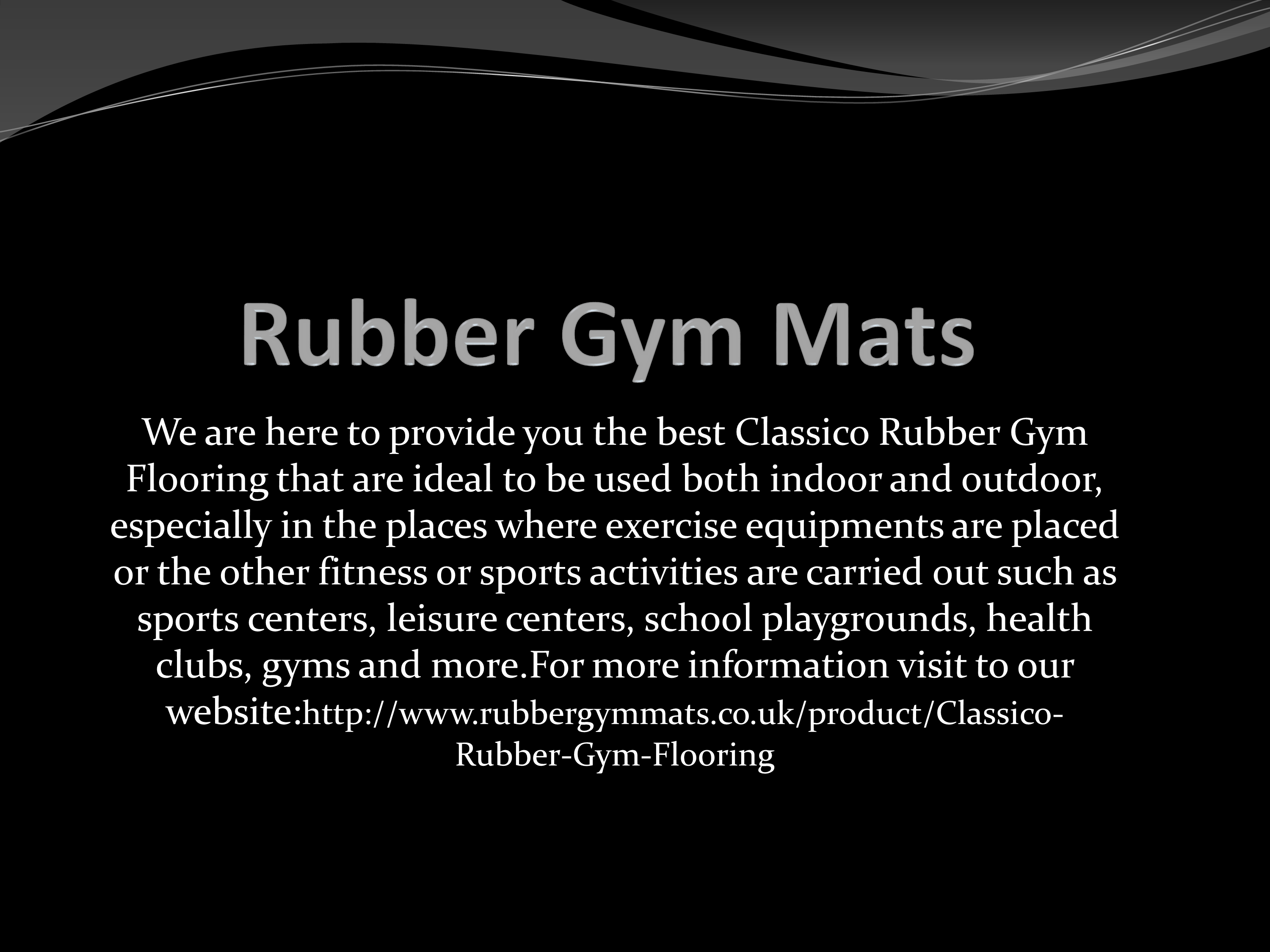Classico Rubber Gym Flooring.pptx PowerPoint Presentation PPT