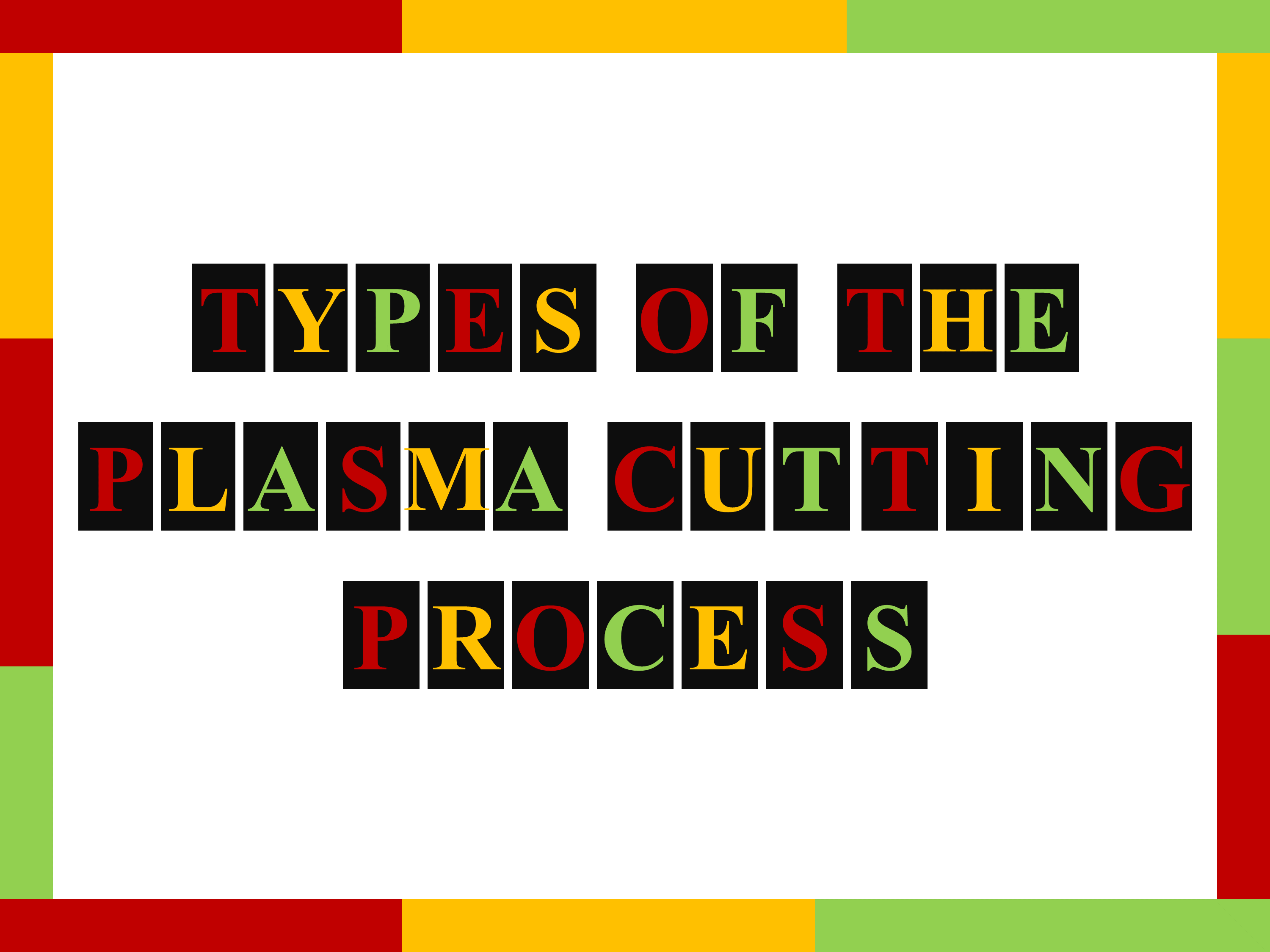 Types Of The Plasma Cutting Process PowerPoint Presentation PPT