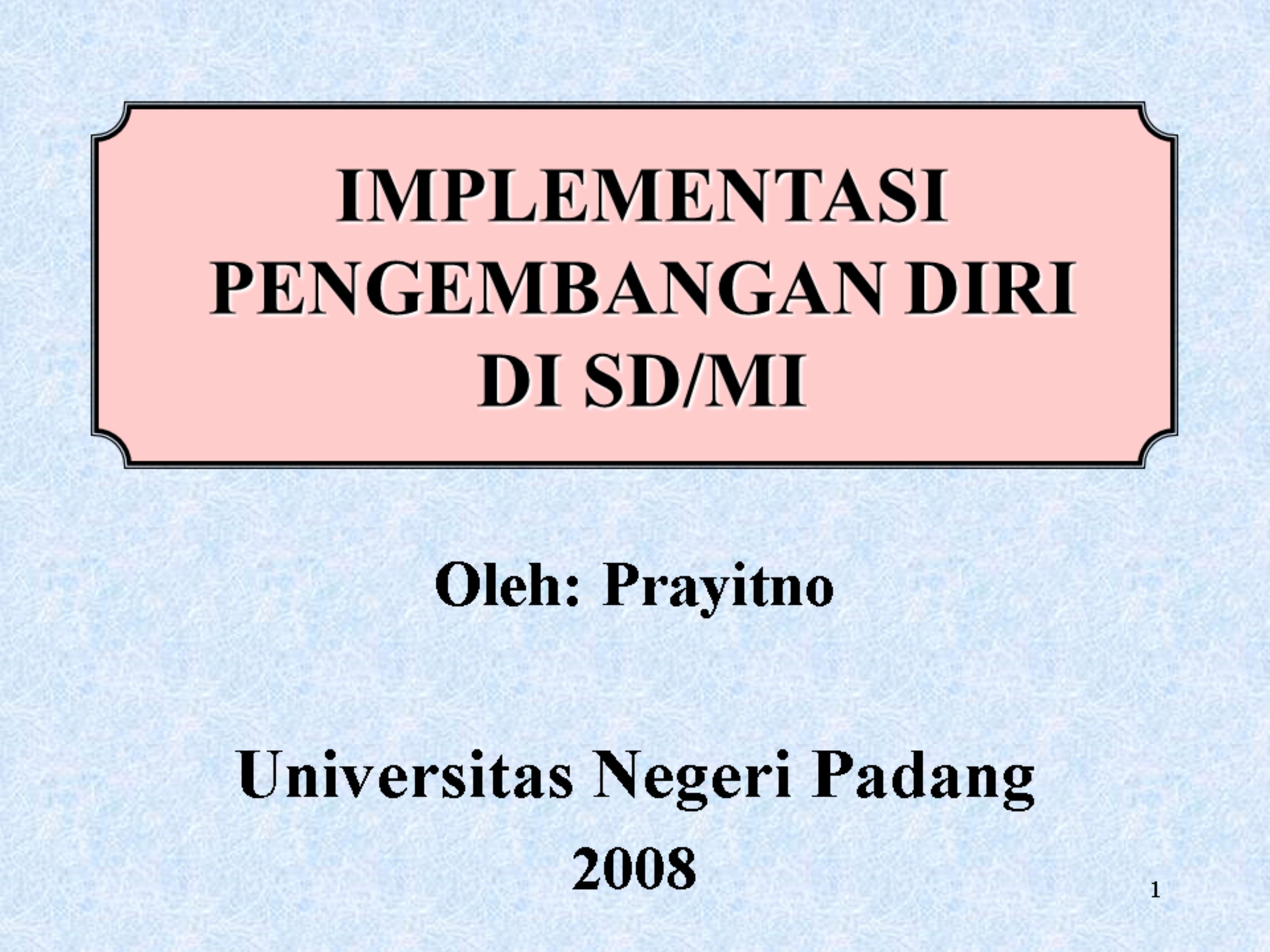 IMPLEMENTASI PENGEMBANGAN DIRI