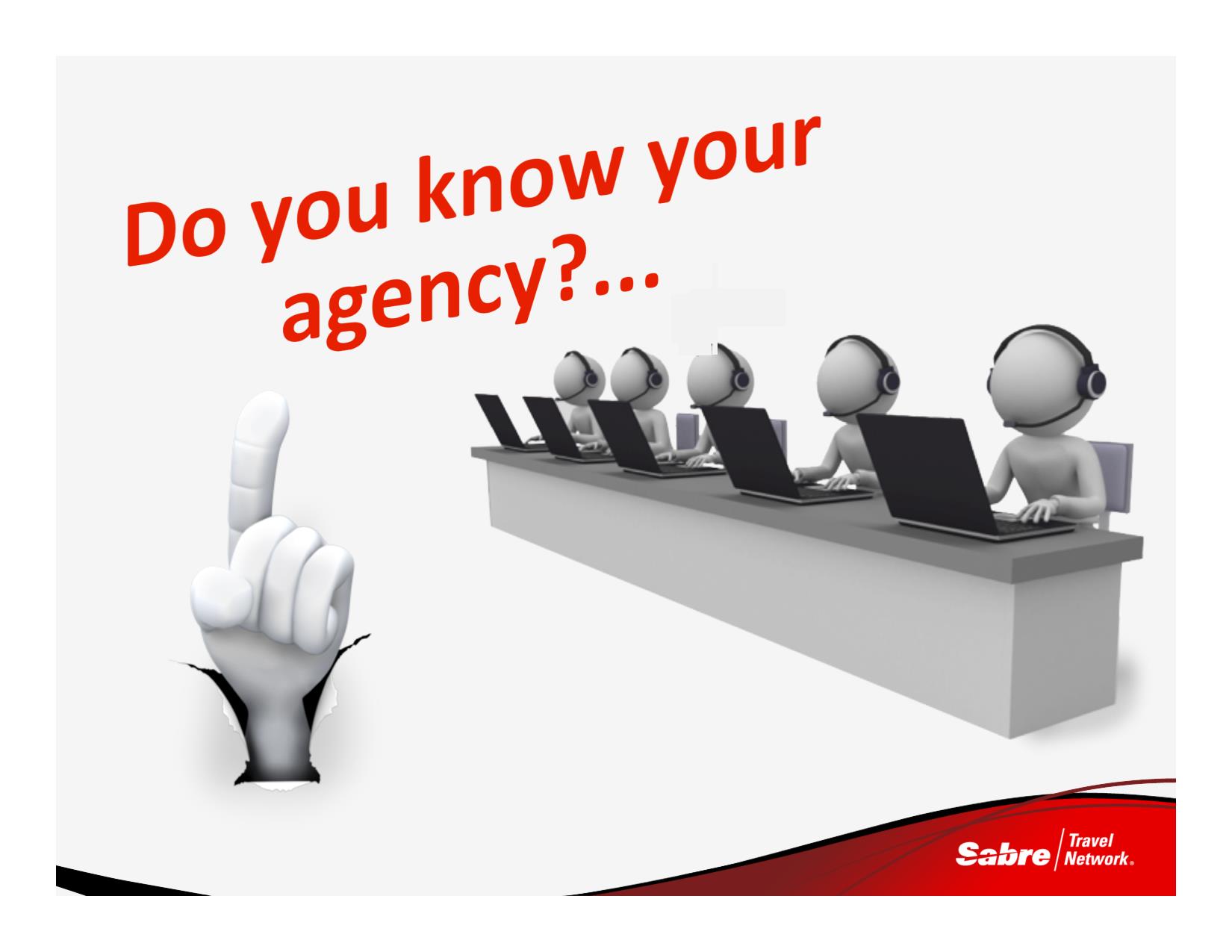 Do You Know Your Agency...