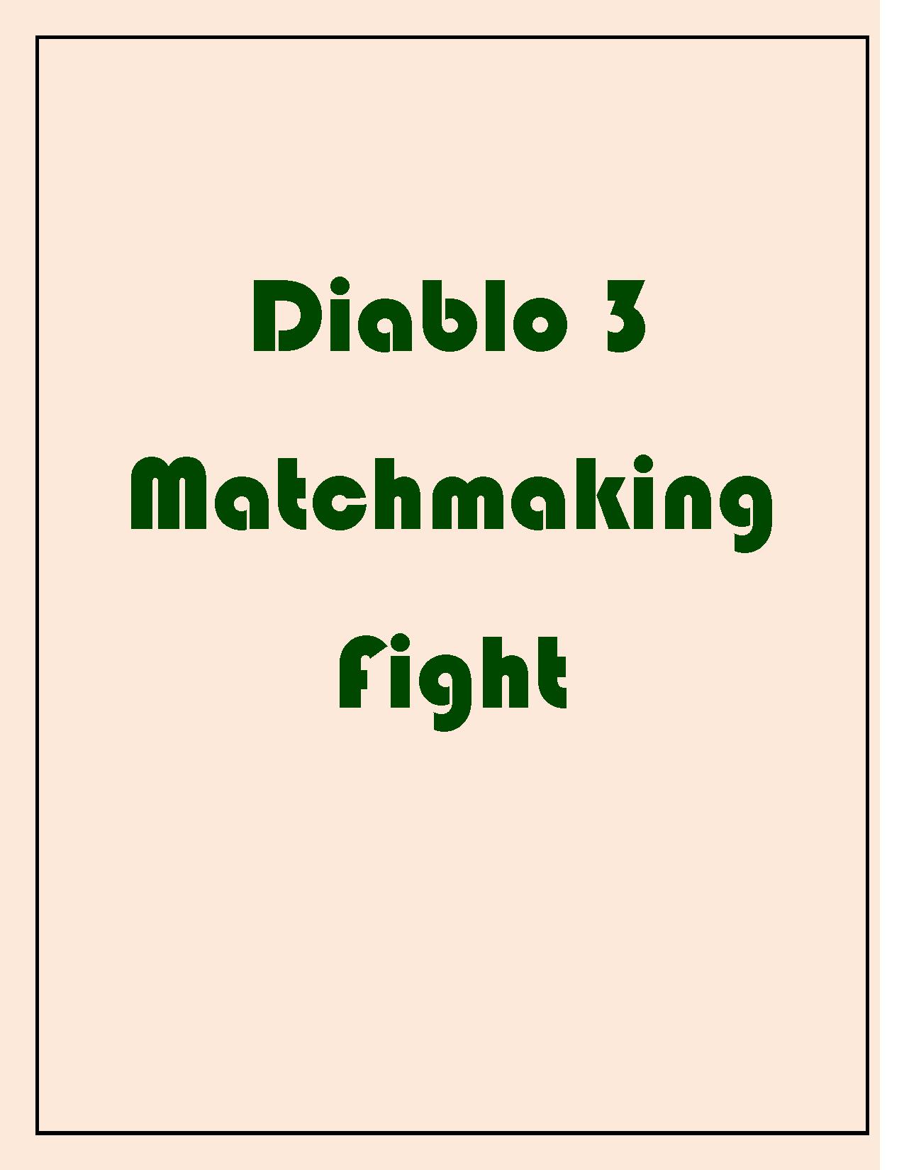 Diablo 3 Matchmaking Fight.pdf