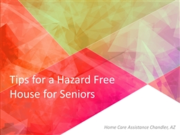 Tips for a Hazard Free House for Seniors PowerPoint Presentation PPT
