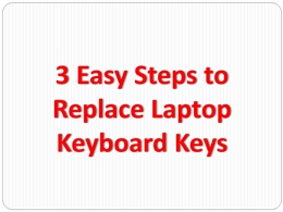 3 Easy Steps to Replace Laptop Keyboard Keys PowerPoint Presentation PPT