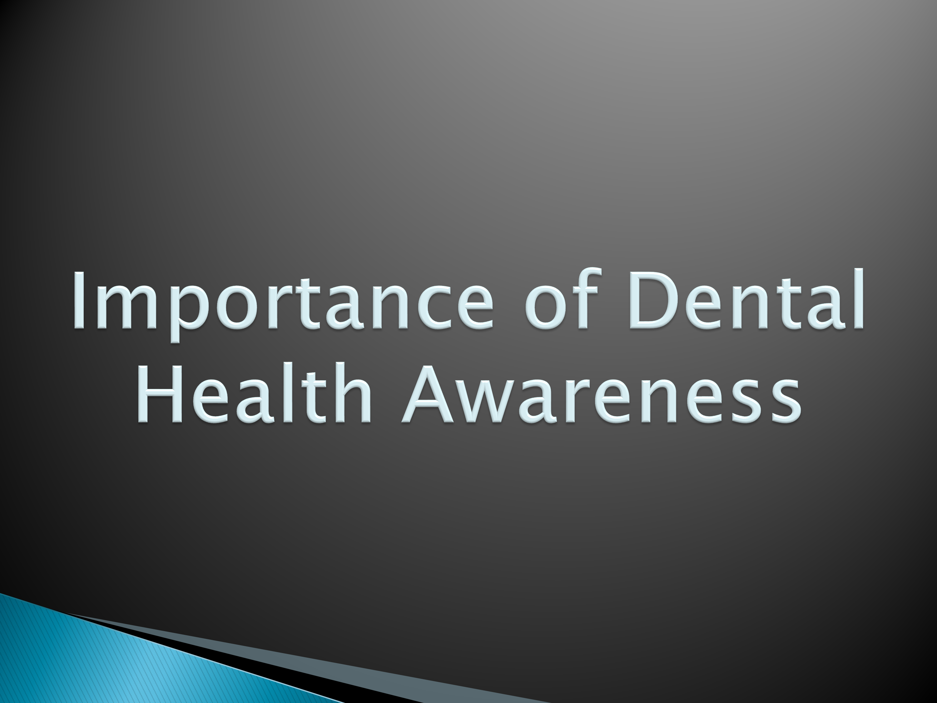 Importance of Dental Health Awareness PowerPoint Presentation PPT