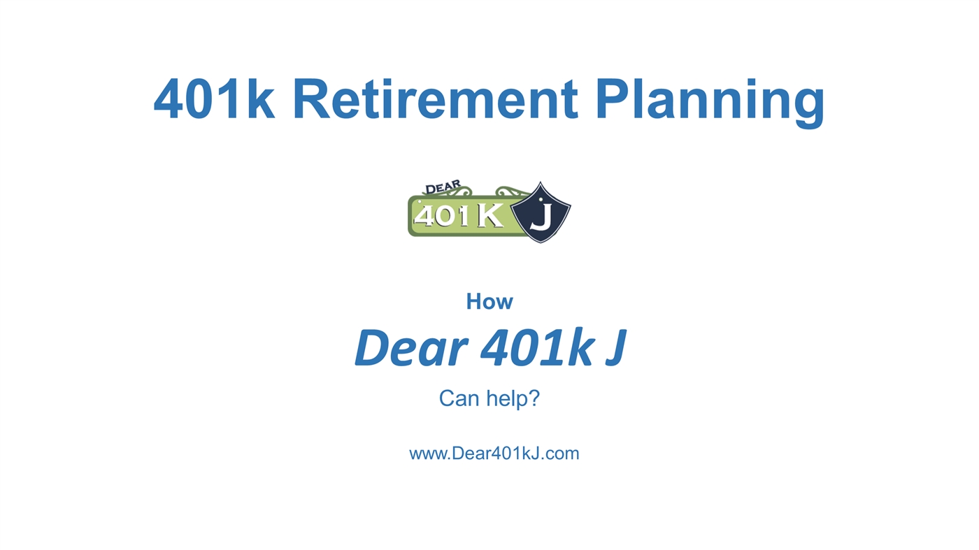 401k retirement planning how dear 401k j can help powerpoint